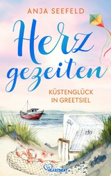 Herzgezeiten - K&uuml;stengl&uuml;ck in Greetsiel - Anja Seefeld