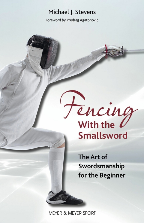 Fencing With the Smallsword -  Michael J. Stevens