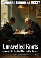 Unravelled Knots - Baroness Emmuska Orczy