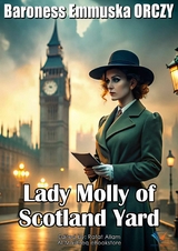 Lady Molly of Scotland Yard - Baroness Emmuska Orczy