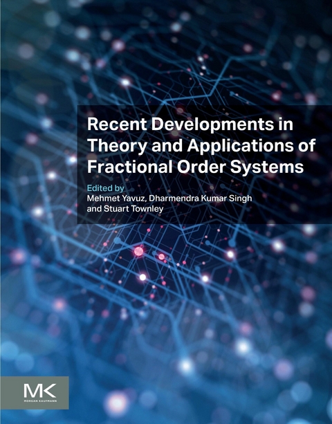 Recent Developments in Theory and Applications of Fractional Order Systems - 