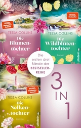 Die Blumentöchter & Die Wildblütentochter & Die Nelkentochter - Tessa Collins