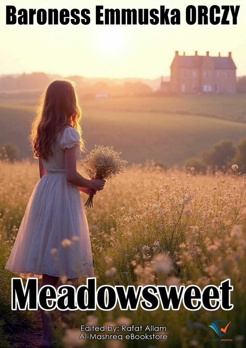 Meadowsweet -  Baroness Emmuska Orczy