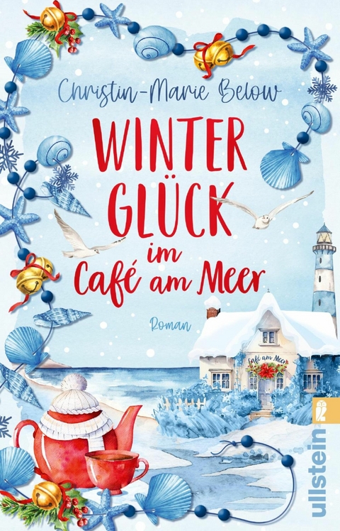 Wintergl&uuml;ck im Caf&eacute; am Meer - Christin-Marie Below
