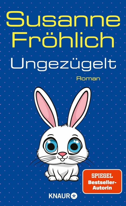 Ungez&uuml;gelt - Susanne Fr&ouml;hlich