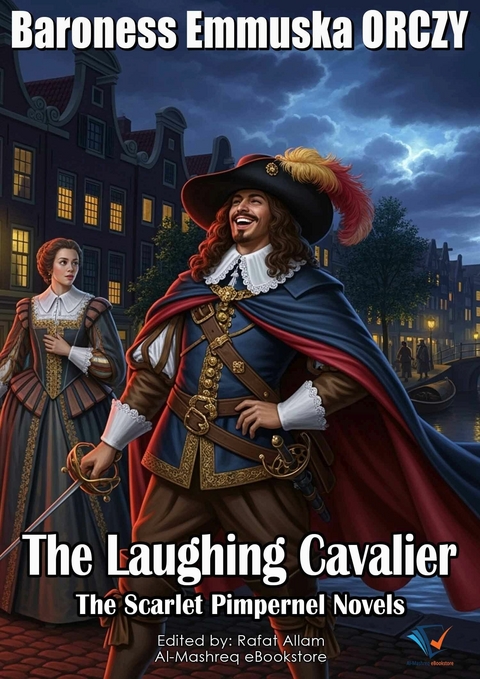 The Laughing Cavalier - Baroness Emmuska Orczy