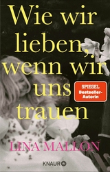 Wie wir lieben, wenn wir uns trauen - Lina Mallon