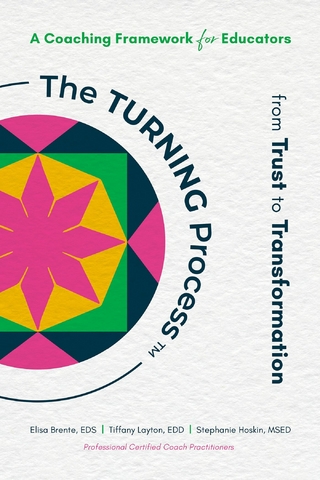 TURNING Process(TM): From Trust to Transformation