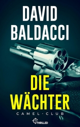 Die W&auml;chter - David Baldacci