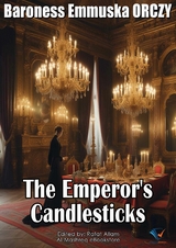 The Emperor's Candlesticks - Baroness Emmuska Orczy
