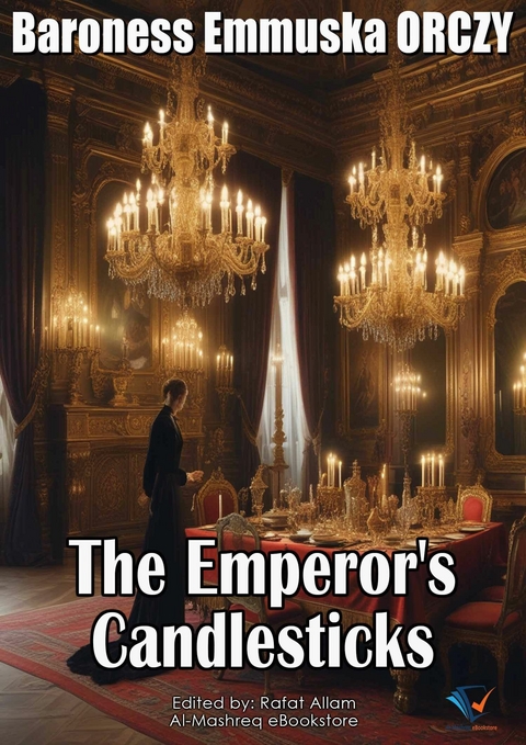 The Emperor's Candlesticks - Baroness Emmuska Orczy