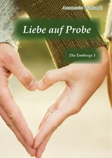 Liebe auf Probe - Annmarie Wallandt