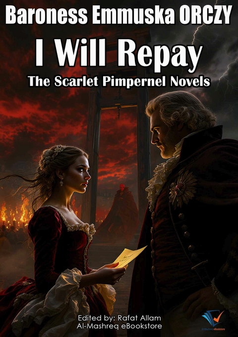 I Will Repay -  Baroness Emmuska Orczy