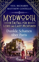 Mydworth - Dunkle Schatten &uuml;ber Paris - Matthew Costello, Neil Richards