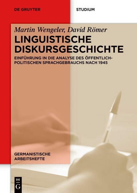 Linguistische Diskursgeschichte - Martin Wengeler, David R&ouml;mer