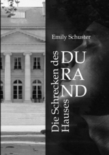 Die Schrecken des Hauses Durand - Emily Schuster