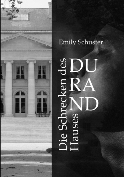 Die Schrecken des Hauses Durand - Emily Schuster