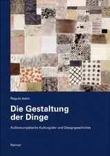 Die Gestaltung der Dinge - Regula Iselin