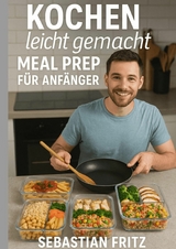 Kochen leicht gemacht - Sebastian Fritz
