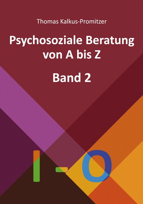 Psychosoziale Beratung von A bis Z -  Thomas Kalkus-Promitzer