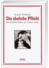 Die eheliche Pflicht - Karl Weissbrodt