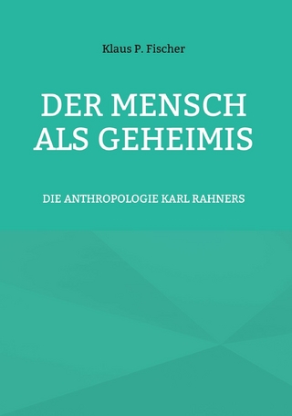 DER MENSCH ALS GEHEIMIS