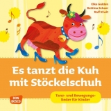 Es tanzt die Kuh mit St&ouml;ckelschuh, Audio-CD - Elke Gulden, Bettina Scheer