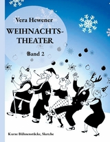 Weihnachtstheater Band 2 - Vera Hewener