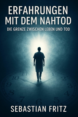 Erfahrungen mit dem Nahtod