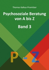 Psychosoziale Beratung von A bis Z - Thomas Kalkus-Promitzer