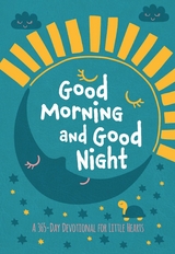 Good Morning and Good Night -  Broadstreet Publishing Group LLC