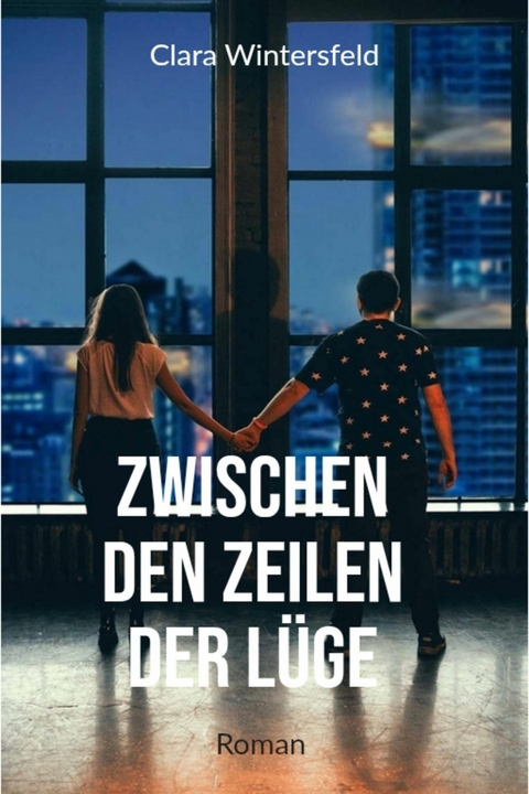 Zwischen den Zeilen der L&uuml;ge -  Clara Winterfeld