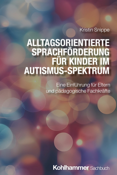 Alltagsorientierte Sprachförderung für Kinder im Autismus-Spektrum -  Kristin Snippe