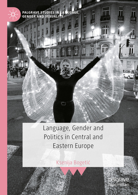 Language, Gender and Politics in Central and Eastern Europe - 