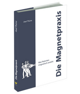 Die Magnetpraxis - Axel Th&uuml;ne