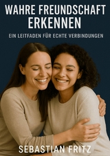 Wahre Freundschaft erkennen - Sebastian Fritz