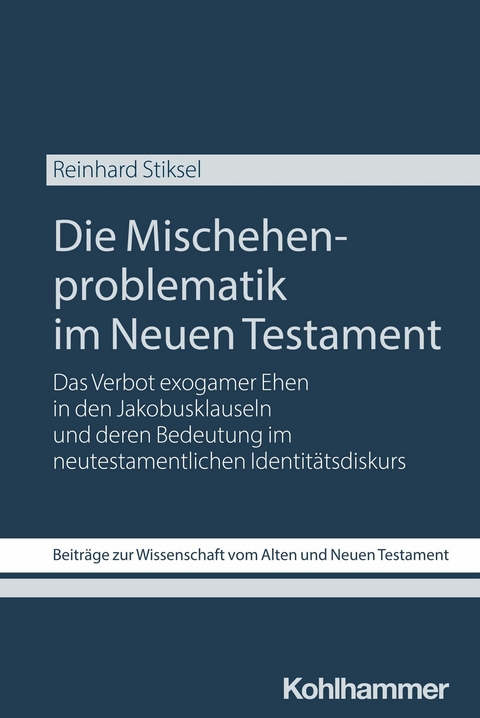 Die Mischehenproblematik im Neuen Testament -  Reinhard Stiksel