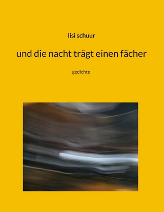 und die nacht trägt einen fächer