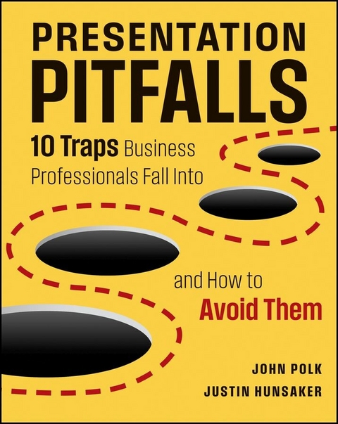 Presentation Pitfalls - John Polk, Justin Hunsaker