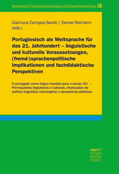 Portugiesisch als Weltsprache für das 21. Jahrhundert – linguistische und kulturelle Voraussetzungen, (fremd-)sprachenpolitische Implikationen und fachdidaktische Perspektiven - 