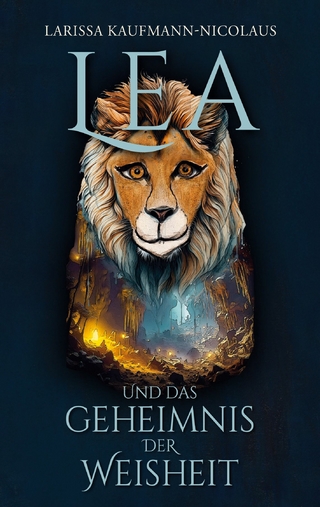 Lea und das Geheimnis der Weisheit