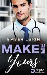 Make Me Yours - Ember Leigh