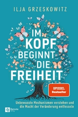 Im Kopf beginnt die Freiheit - Ilja Grzeskowitz