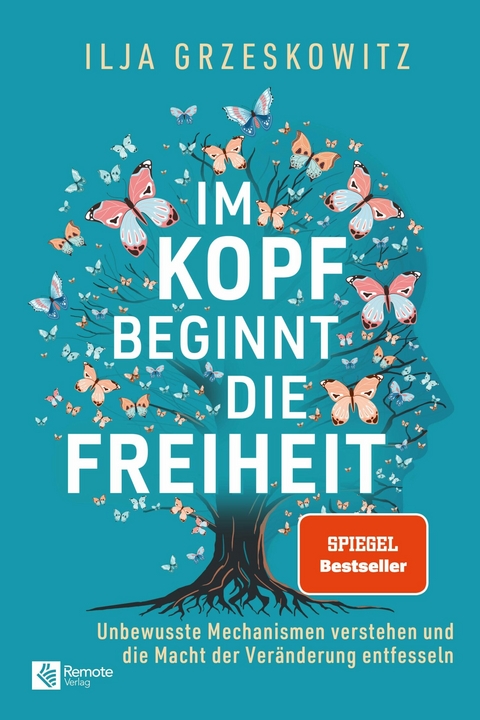 Im Kopf beginnt die Freiheit - Ilja Grzeskowitz