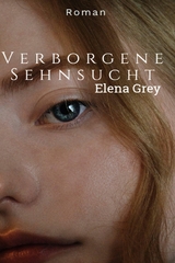 Verborgene Sehnsucht -  Elena Grey