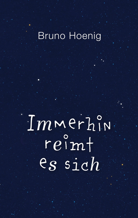 Immerhin reimt es sich -  Bruno Hoenig