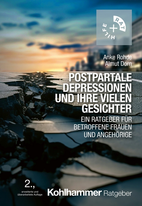 Postpartale Depressionen und ihre vielen Gesichter -  Anke Rohde,  Almut Dorn