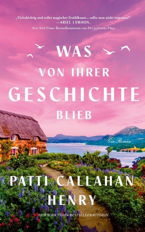 Was von ihrer Geschichte blieb - Patti Callahan Henry