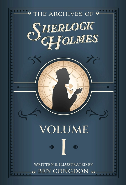 Archives of Sherlock Holmes: Volume 1 -  Ben Congdon