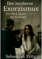 Der moderne Exorzismus - Sebastian Fritz